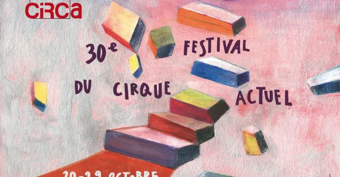 Illustration colorée avec des blocs rectangulaires flottants et des escaliers rouges, accompagnée d'un texte en français faisant la promotion du 30e Festival CIRCa du Cirque Actuel à Auch, dont FORCE INFINIE : une création présentée à Auch (France), du 20 au 29 octobre 2017.