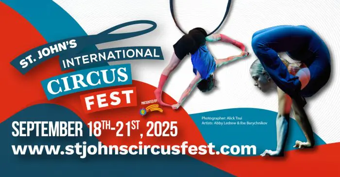 John's, présentant des artistes acrobatiques et les détails de l'événement - du 18 au 21 septembre 2025 - avec un clin d'œil à la refonte du processus d'audition de l'ÉNC sur un fond rouge, bleu et blanc. www.stjohnscircusfest.com.