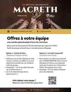Affiche faisant la promotion de la pièce de théâtre Macbeth par les étudiants finissants de la TOHU, Montréal, avec les détails de l'événement, les options de tarification et les coordonnées des personnes-ressources. L'arrière-plan montre des mains tenant une couronne, symbolisant le thème de la pièce.