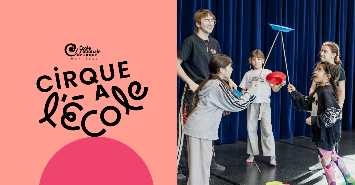 Image fractionnée : La partie gauche montre le logo de l'École nationale de cirque Montréal et le texte CIRQUE À LÉCOLE sur un fond rose. Le côté droit montre des enfants qui apprennent les techniques de cirque avec un instructeur souriant à l'intérieur.