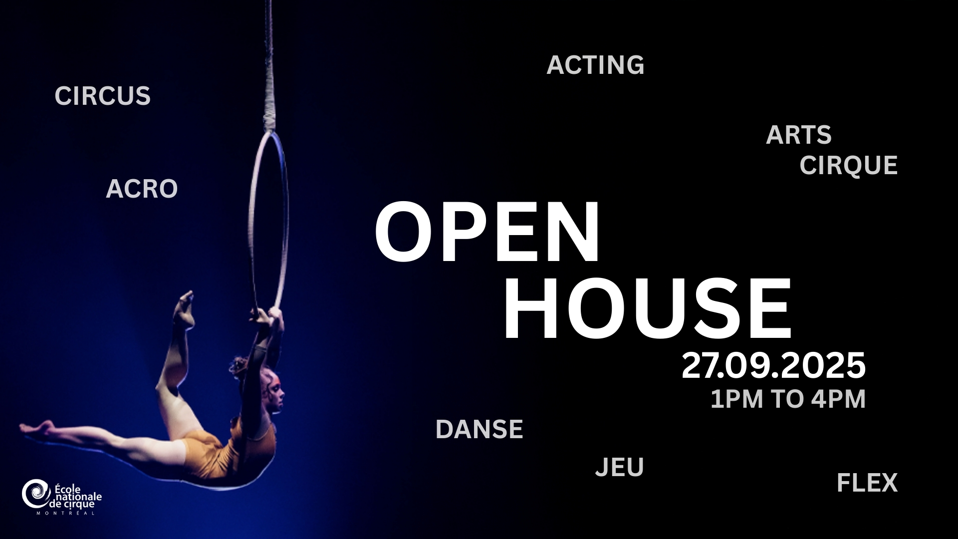 Un artiste de cirque est suspendu à un cerceau sur un fond bleu foncé. Le texte de l'événement se lit comme suit : Journée portes ouvertes de l'École nationale de cirque 2025, 27.09.2025, de 13 h à 16 h, entouré de mots tels que Circus, Acro, Danse, Acting, Arts Cirque, Jeu, et Flex.