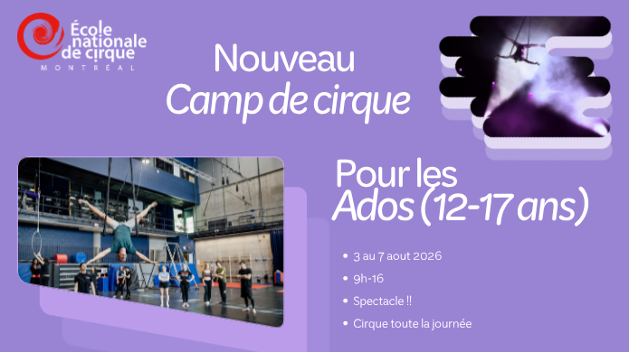Image promotionnelle du nouveau stage de l'École nationale de cirque destiné aux adolescents, montrant des artistes de cirque sur des tissus aériens et lors d'un cours collectif, avec les détails du stage pour les 12-17 ans, du 3 au 7 août 2026.