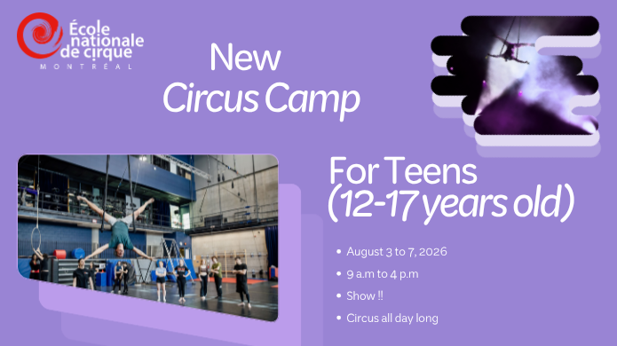 Affiche violette pour le stage de cirque destiné aux adolescents organisé par l'École nationale de cirque, du 3 au 7 août 2026. Elle comporte des photos d'adolescents s'entraînant à l'acrobatie, les dates du stage mises en évidence et une liste des activités proposées.